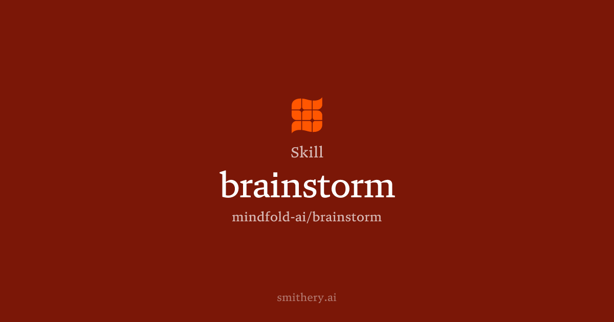 brainstorm - Skill | Smithery