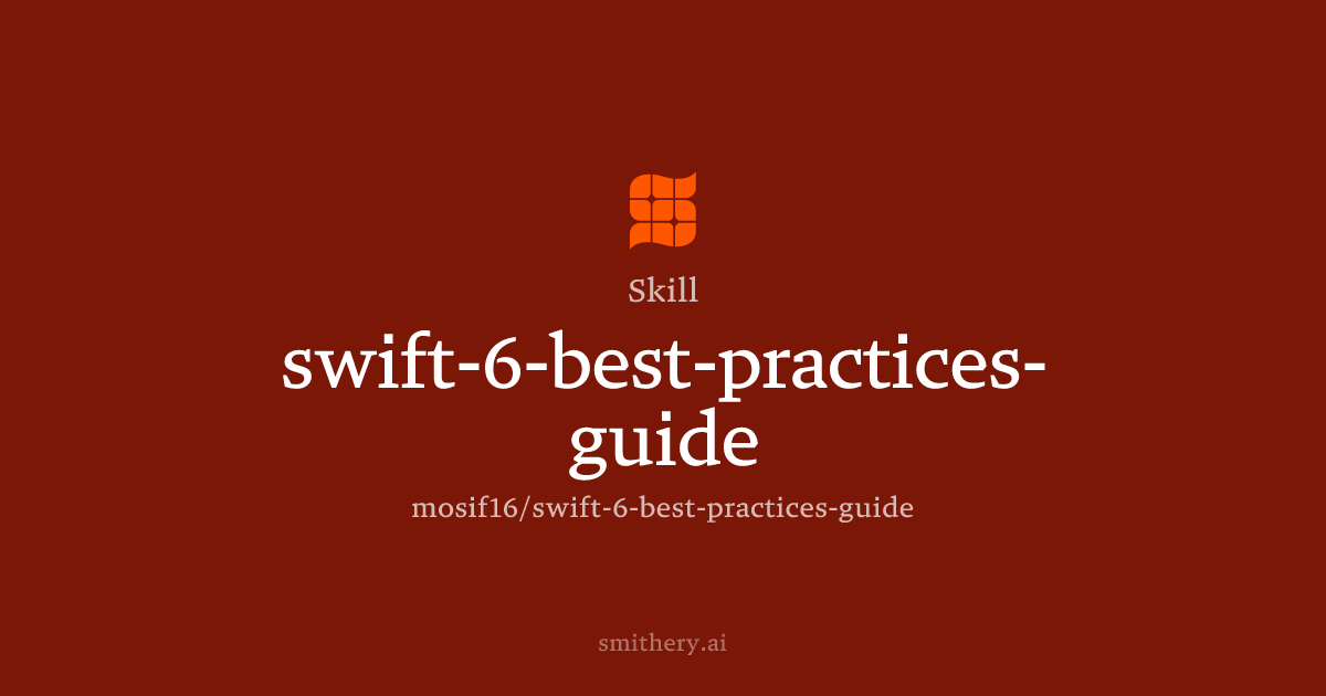 swift-6-best-practices-guide - Skill | Smithery