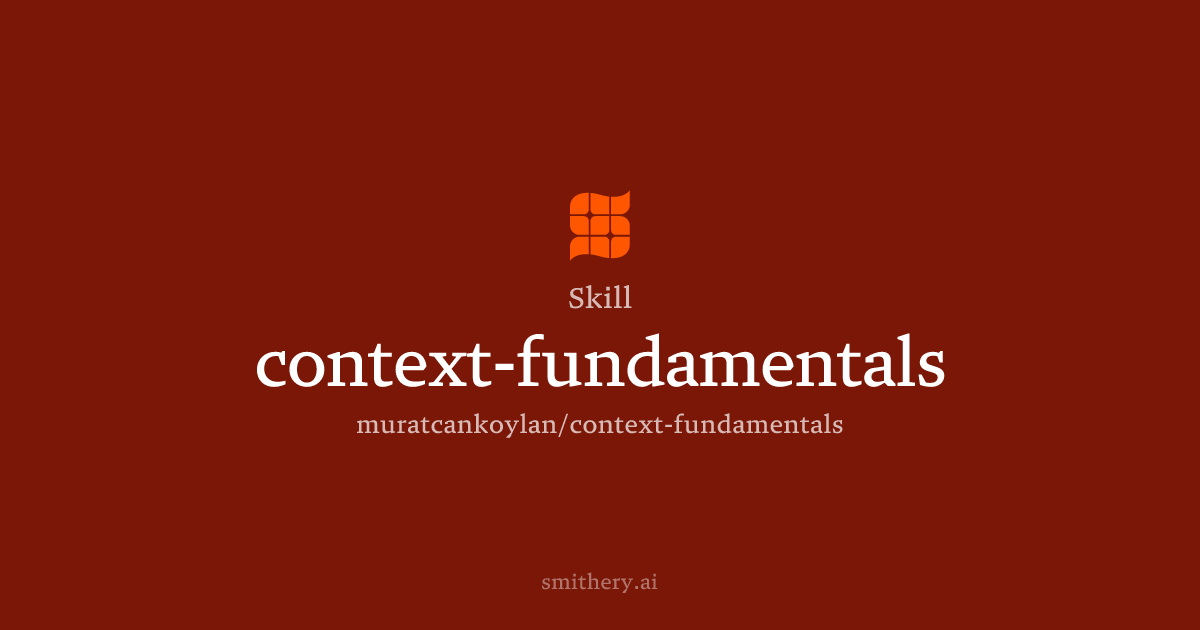 context-fundamentals - Skill | Smithery