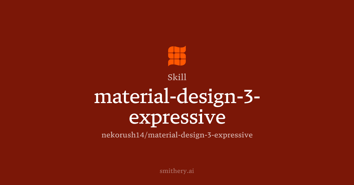material-design-3-expressive - Skill | Smithery