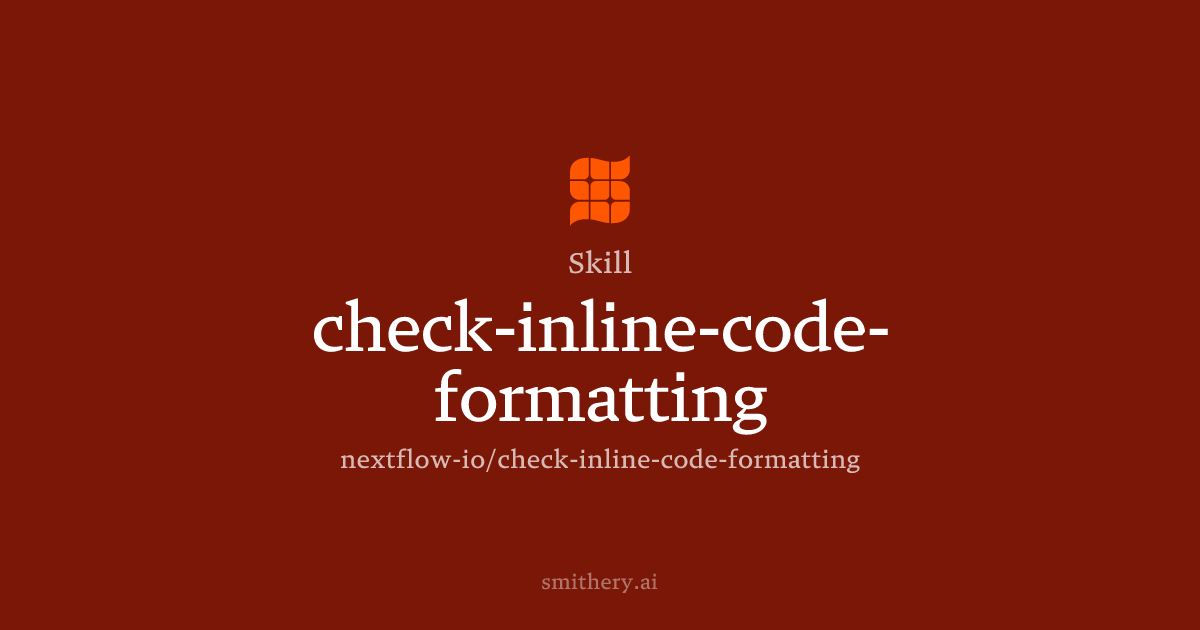 check-inline-code-formatting - Skill | Smithery
