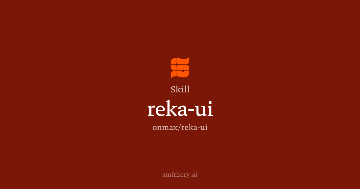 reka-ui - Skill | Smithery