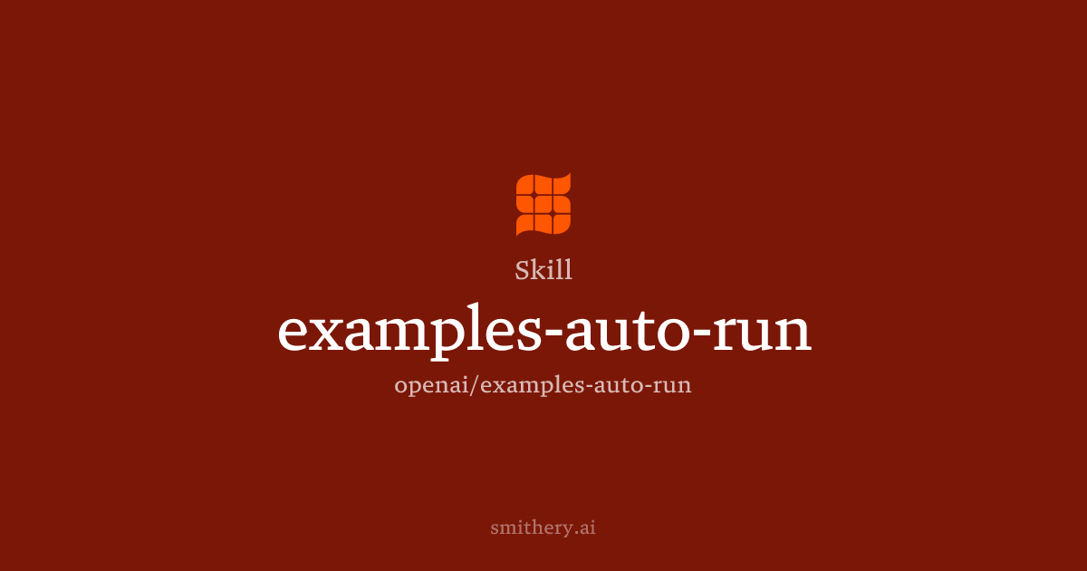 examples-auto-run - Skill | Smithery