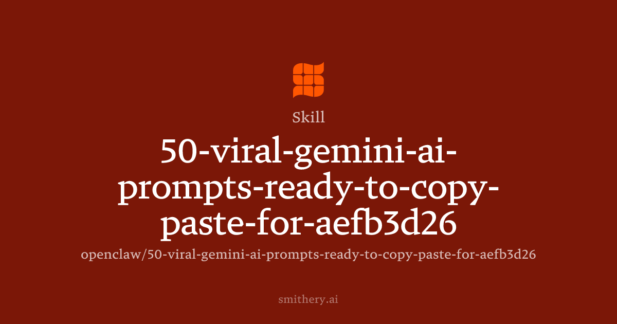 50-viral-gemini-ai-prompts-ready-to-copy-paste-for-aefb3d26 - Skill ...