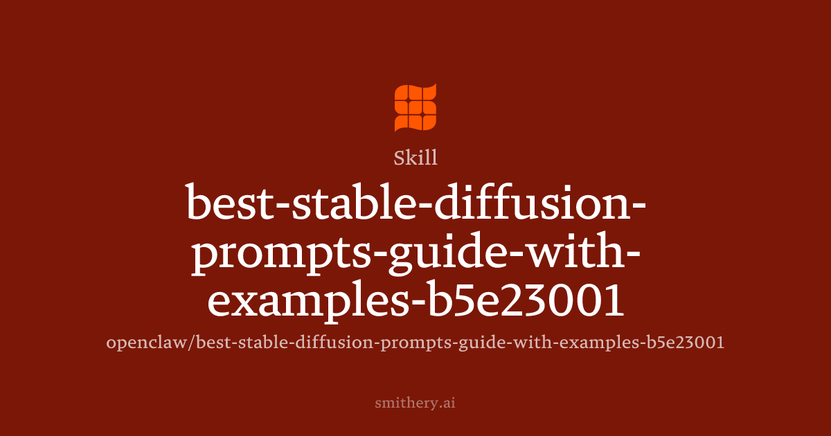 best-stable-diffusion-prompts-guide-with-examples-b5e23001 - Skill ...