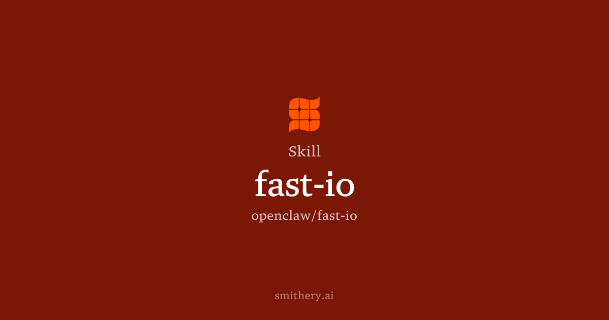 fast-io - Skill | Smithery