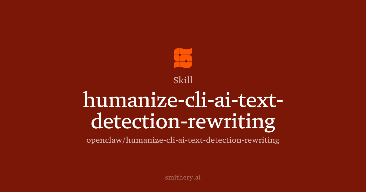 humanize-cli-ai-text-detection-rewriting - Skill | Smithery