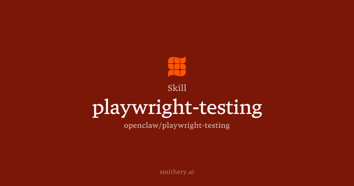 playwright-testing - Skill | Smithery