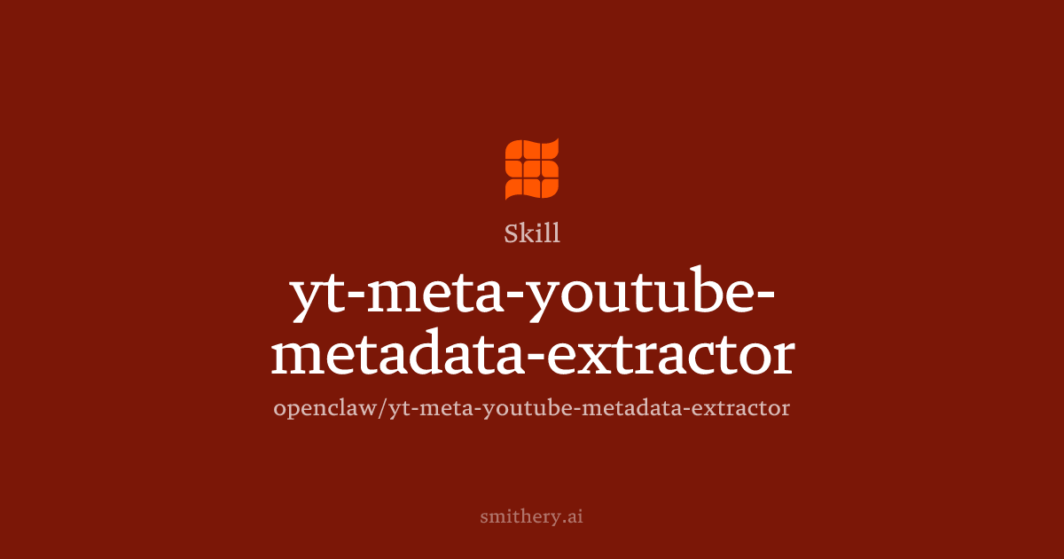 yt-meta-youtube-metadata-extractor - Skill | Smithery