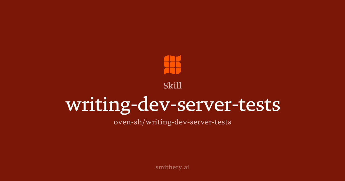 writing-dev-server-tests - Skill | Smithery