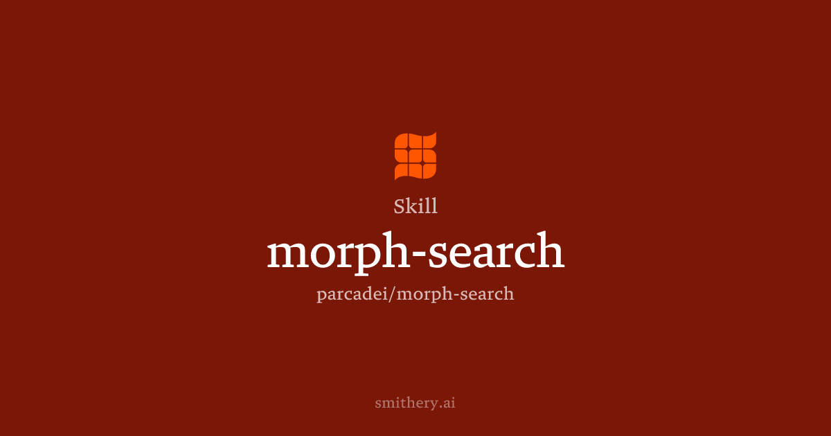 morph-search - Skill | Smithery