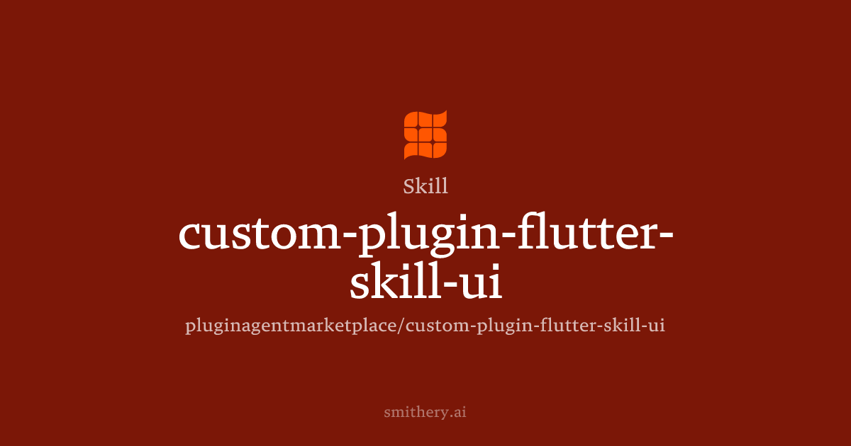 custom-plugin-flutter-skill-ui - Skill | Smithery