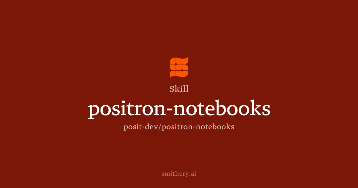 positron-notebooks - Skill | Smithery