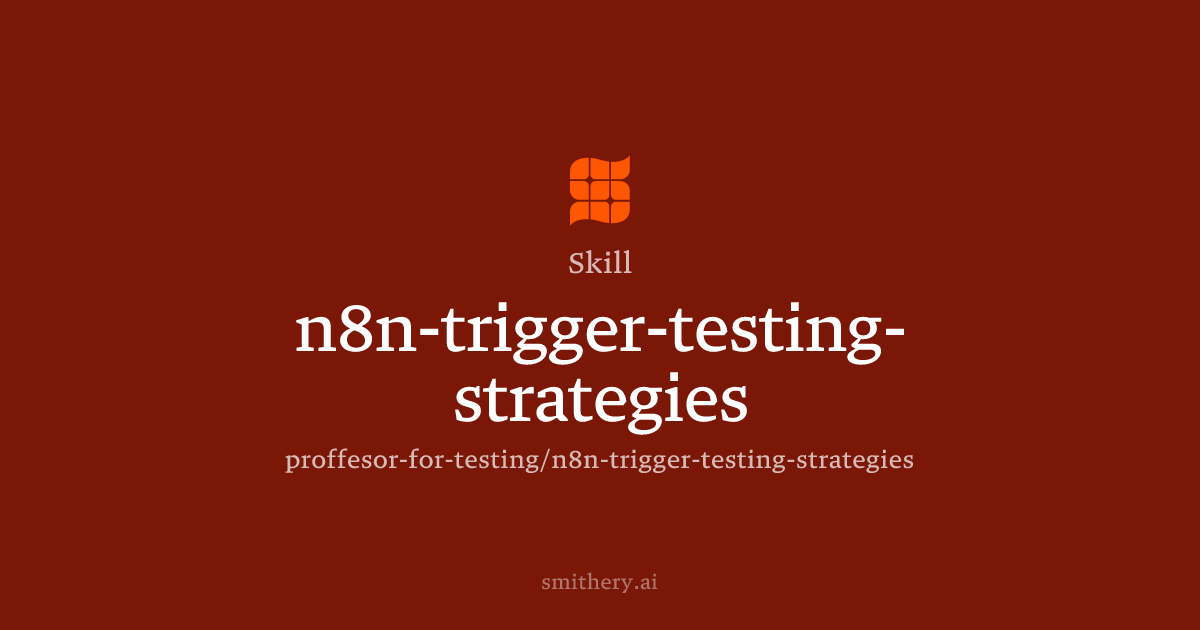 n8n-trigger-testing-strategies - Skill | Smithery
