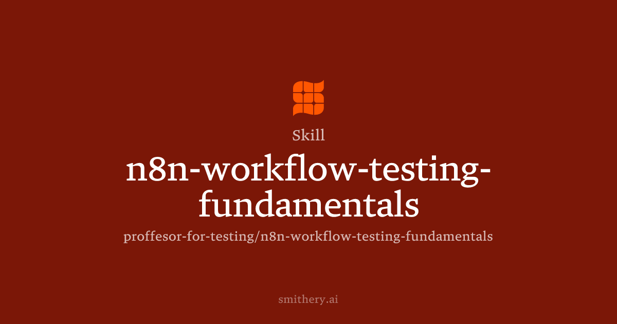 n8n-workflow-testing-fundamentals - Skill | Smithery