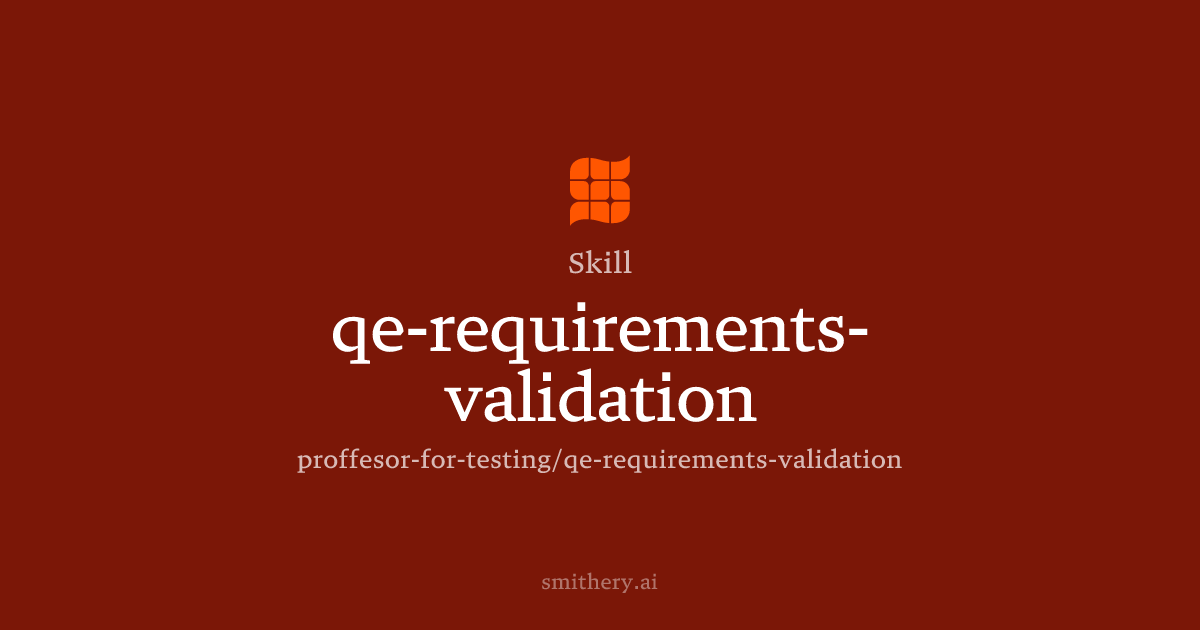 qe-requirements-validation - Skill | Smithery
