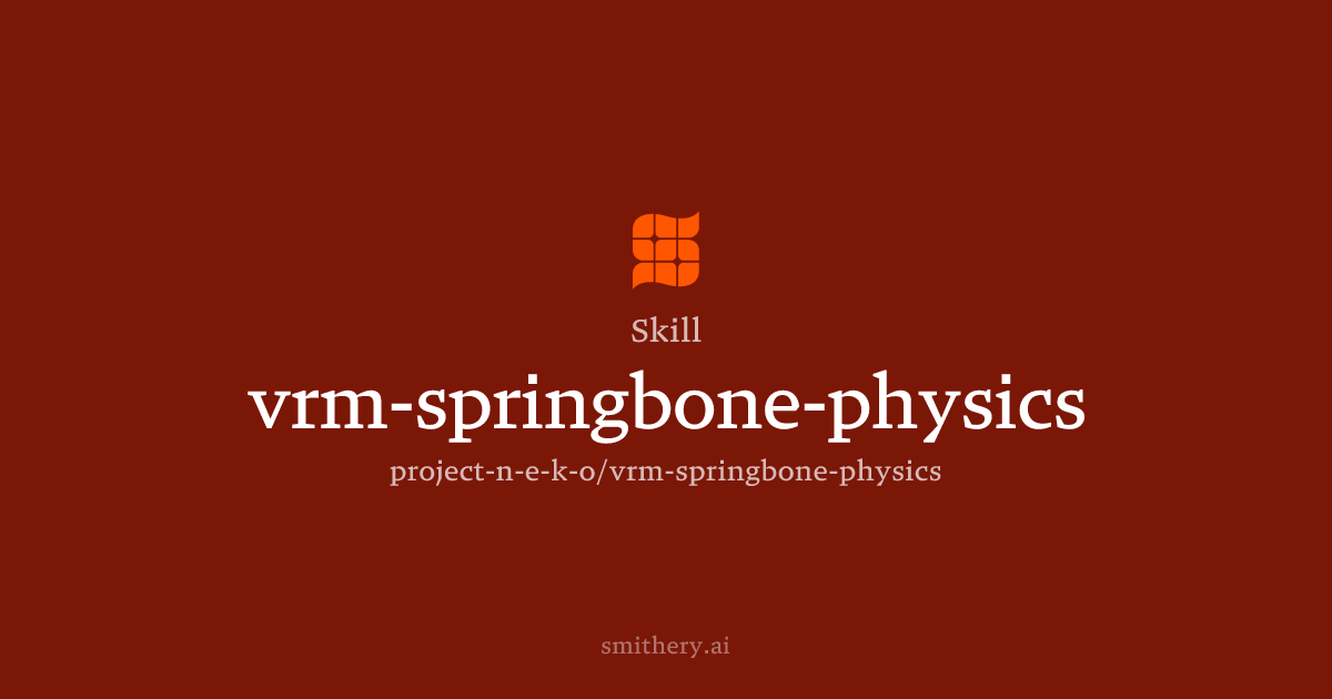 vrm-springbone-physics - Skill | Smithery