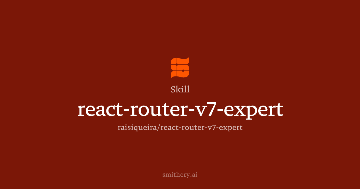 react-router-v7-expert - Skill | Smithery