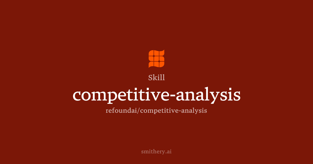 competitive-analysis - Skill | Smithery