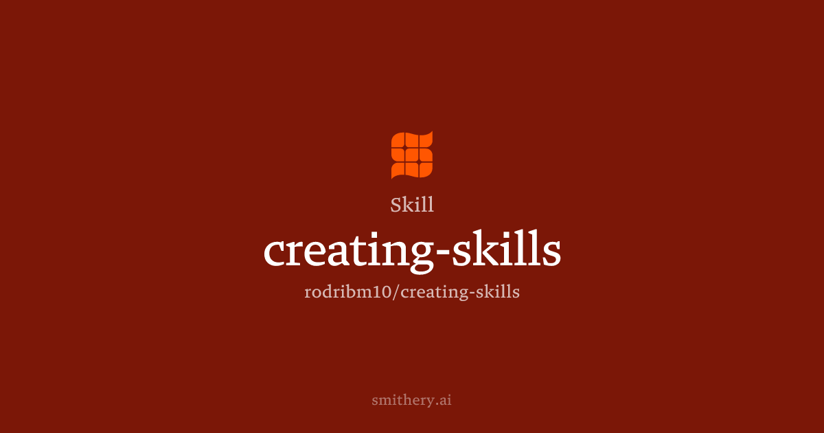 creating-skills - Skill | Smithery
