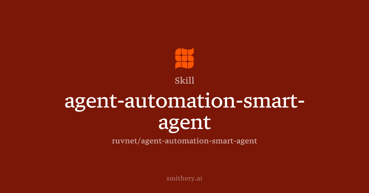 agent-automation-smart-agent - Skill | Smithery