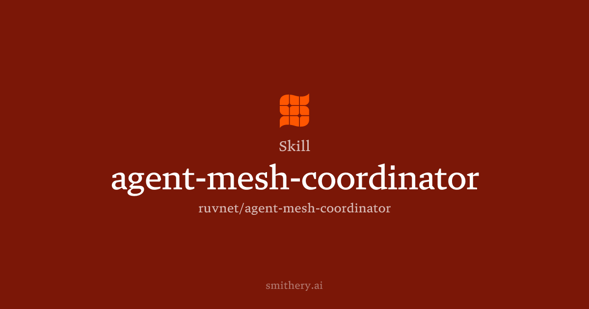 agent-mesh-coordinator - Skill | Smithery