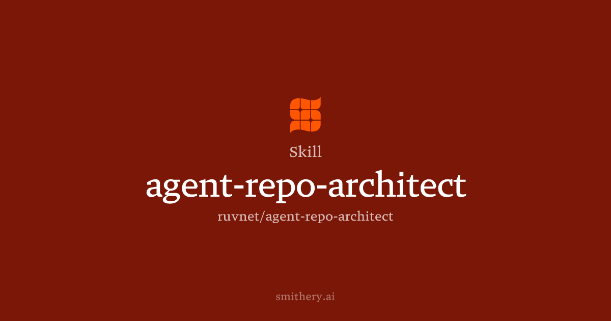 agent-repo-architect - Skill | Smithery