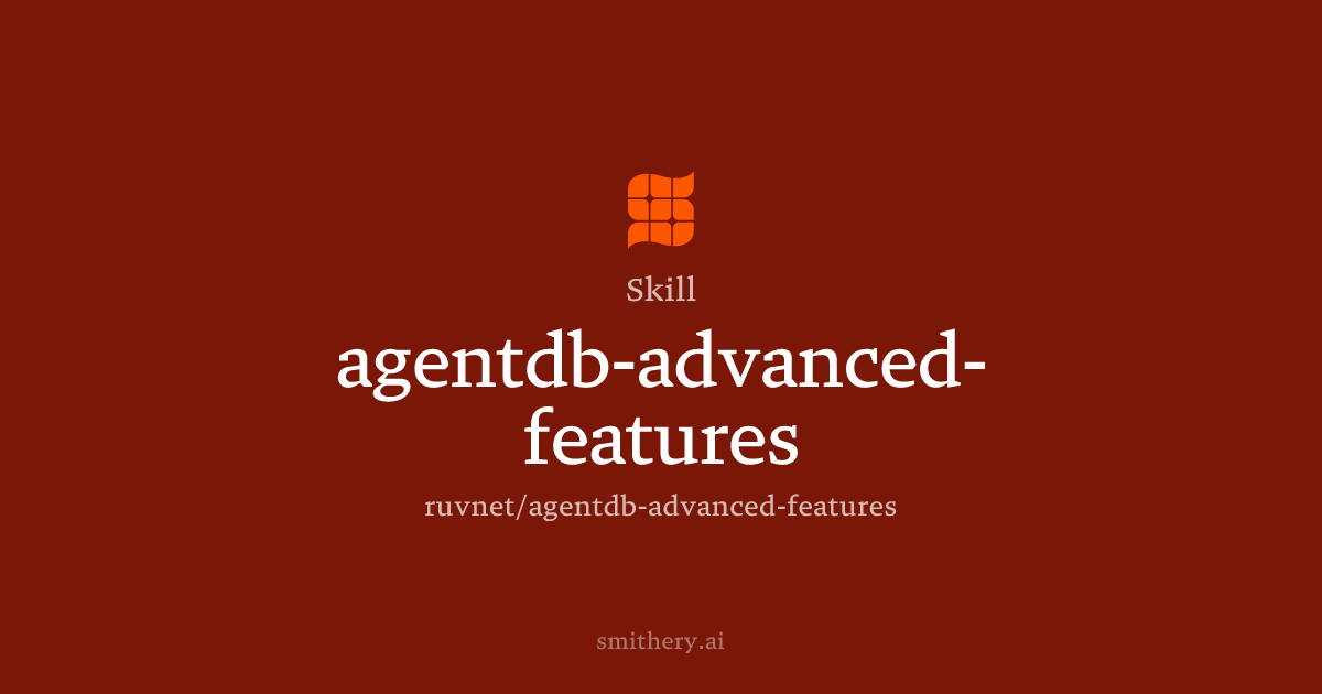 agentdb-advanced-features - Skill | Smithery