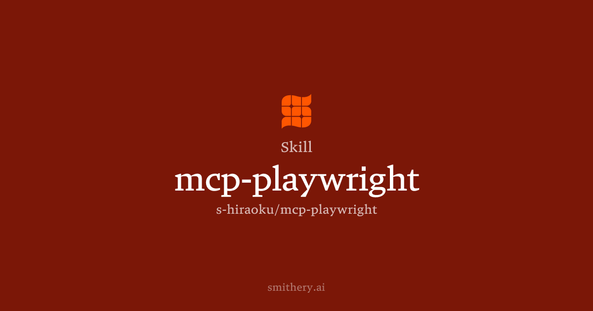 mcp-playwright - Skill | Smithery