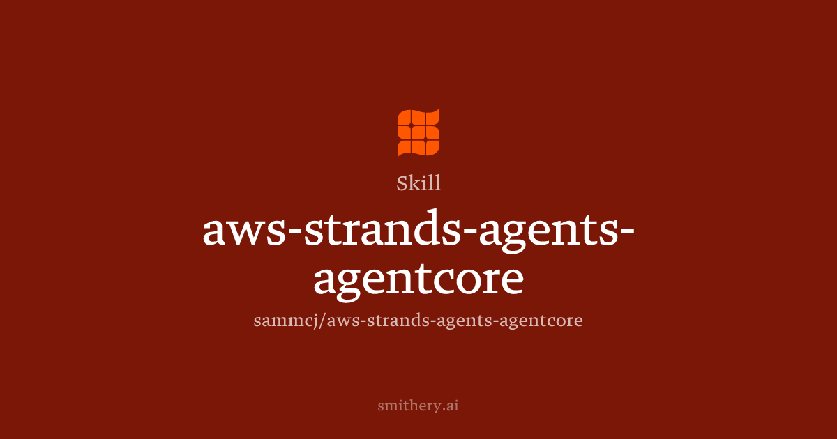 aws-strands-agents-agentcore - Skill | Smithery