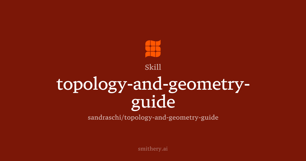 topology-and-geometry-guide - Skill | Smithery