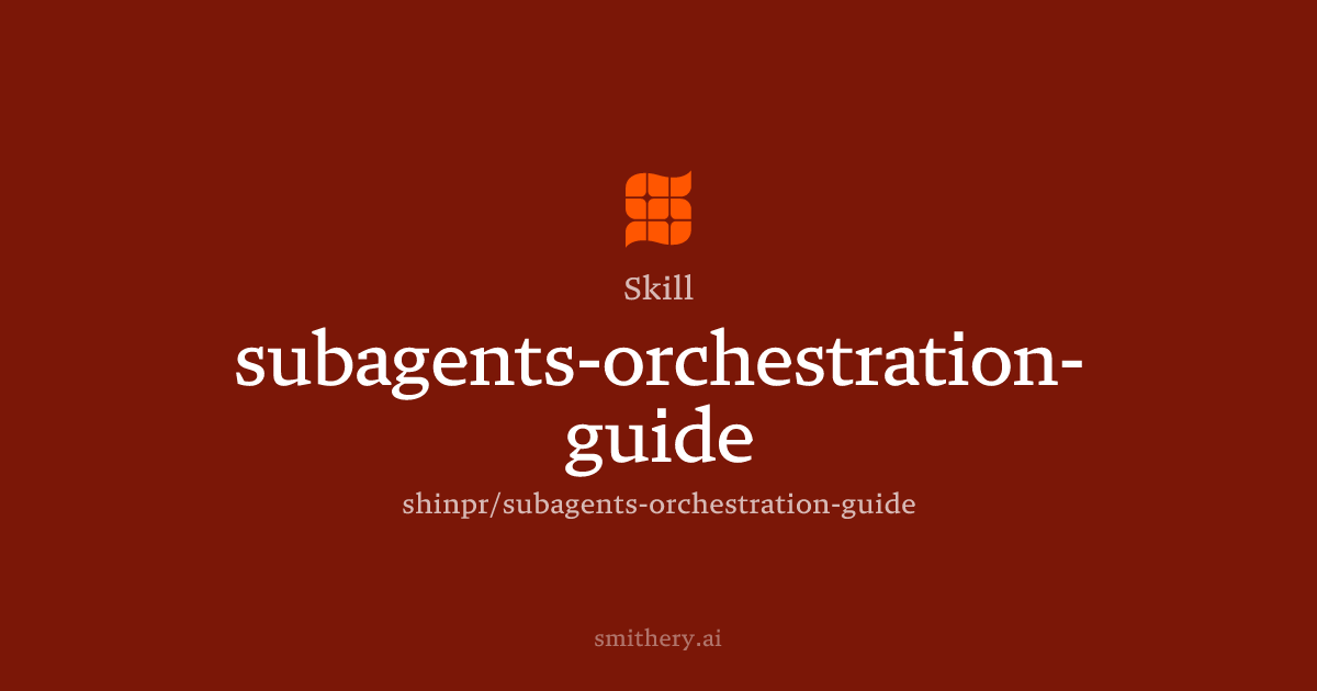 subagents-orchestration-guide - Skill | Smithery