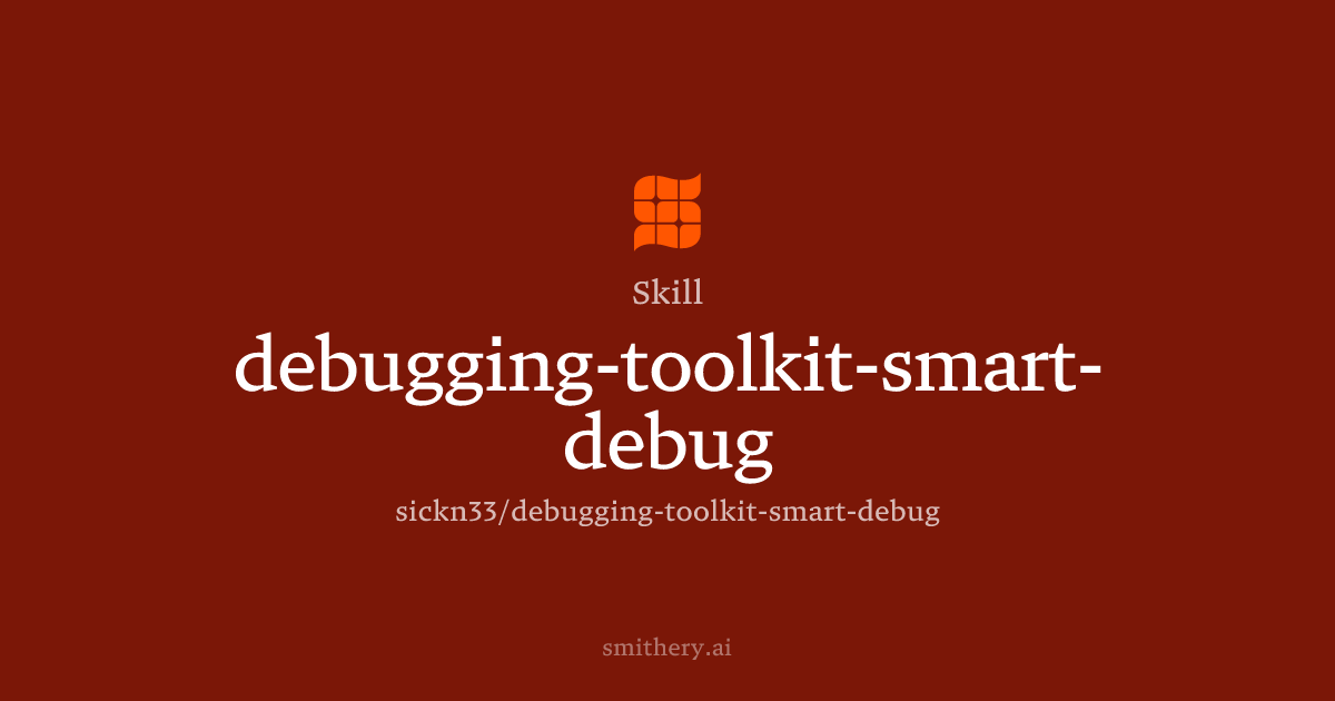 debugging-toolkit-smart-debug - Skill | Smithery