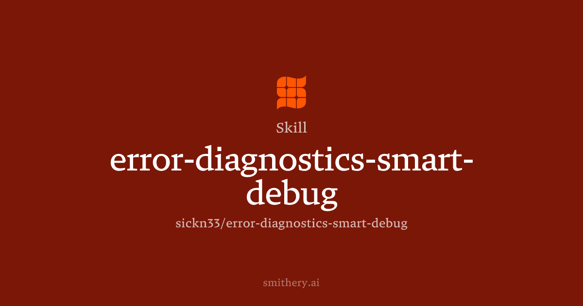 error-diagnostics-smart-debug - Skill | Smithery