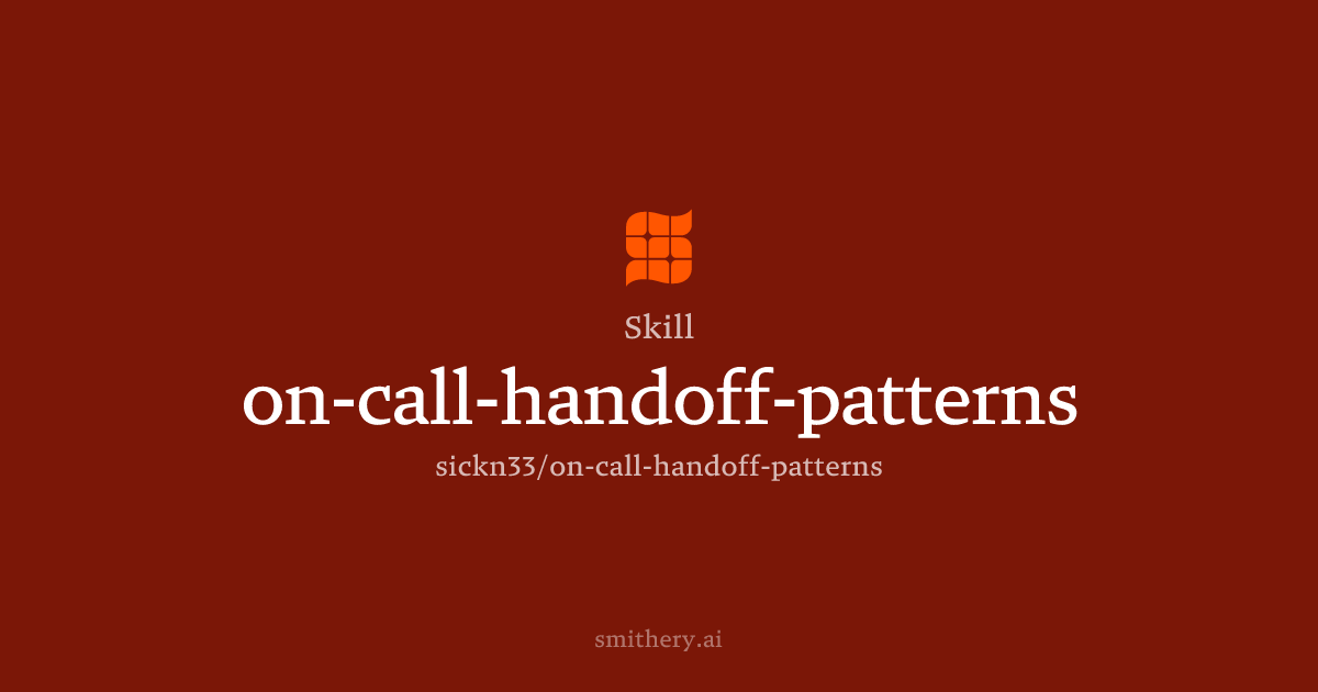 on-call-handoff-patterns - Skill | Smithery