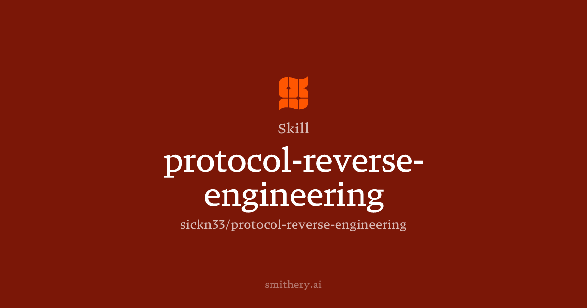 protocol-reverse-engineering - Skill | Smithery