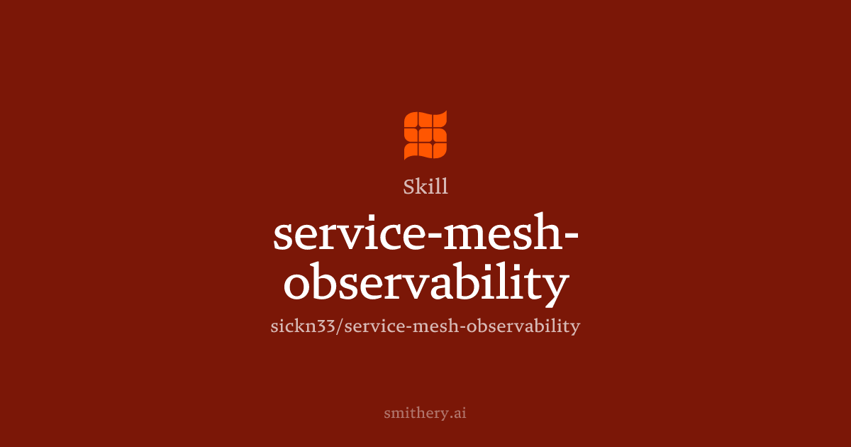 service-mesh-observability - Skill | Smithery