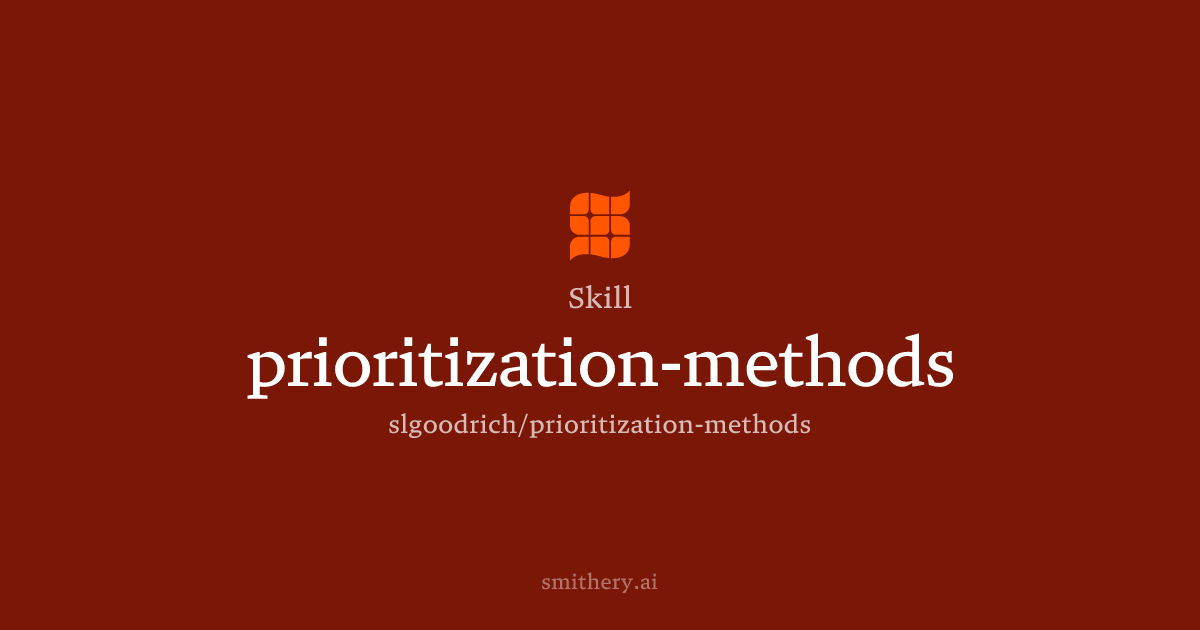 prioritization-methods - Skill | Smithery