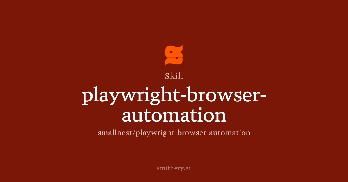 playwright-browser-automation - Skill | Smithery