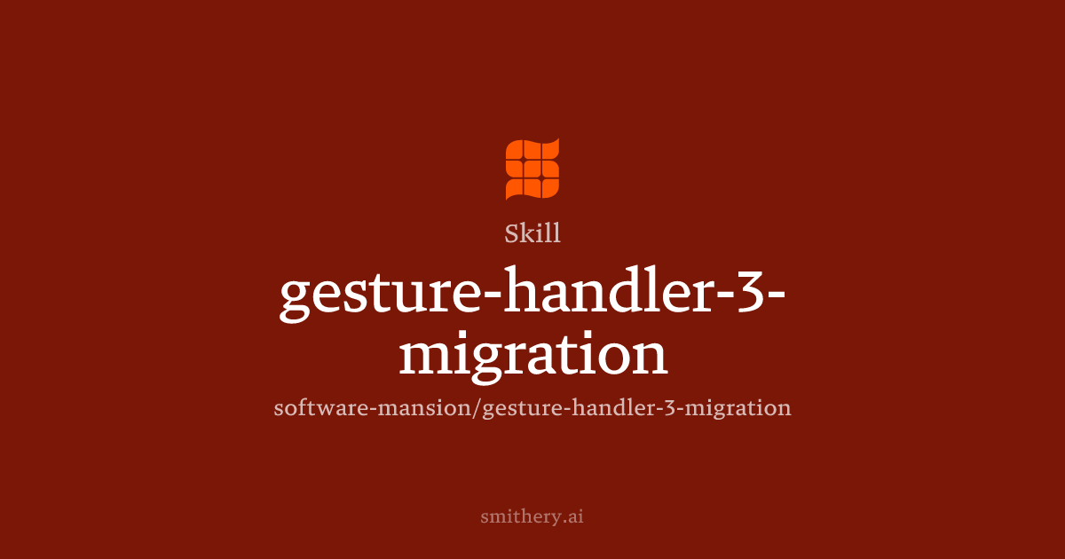 gesture-handler-3-migration - Skill | Smithery