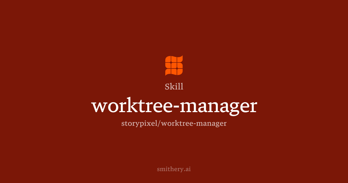 worktree-manager - Skill | Smithery