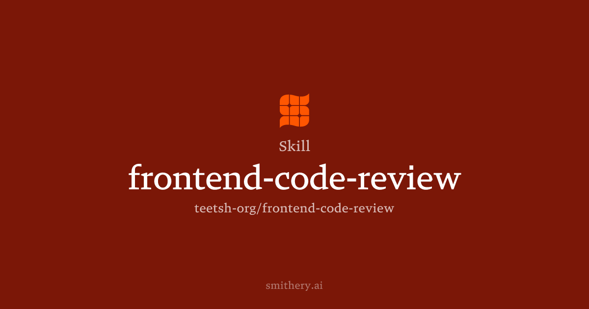 frontend-code-review - Skill | Smithery