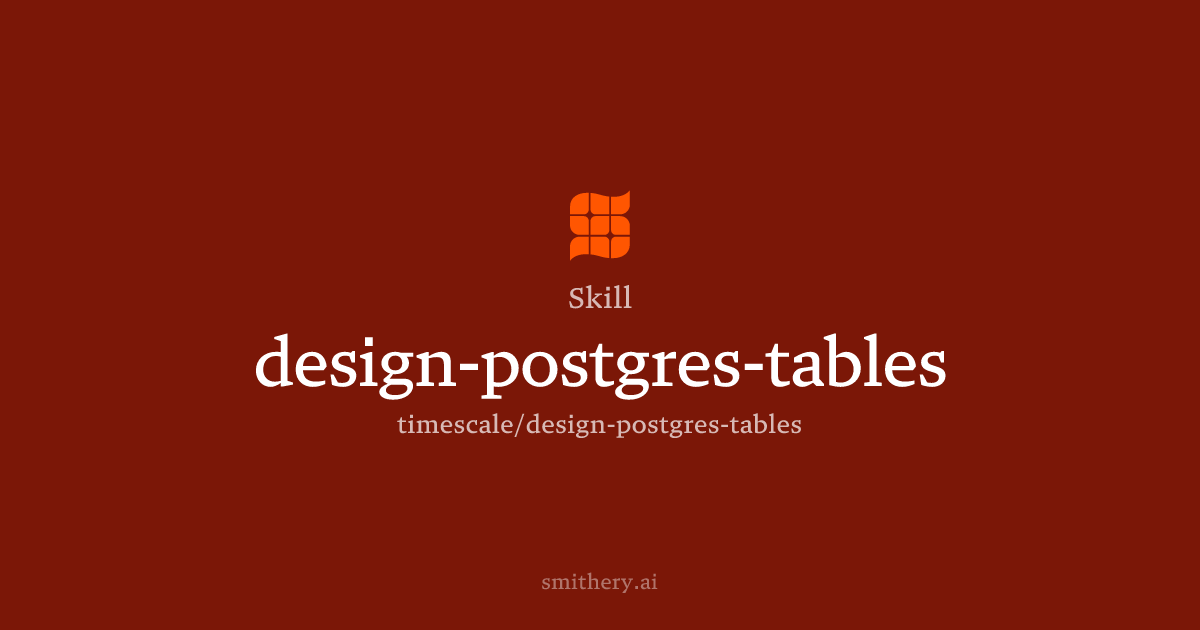 design-postgres-tables - Skill | Smithery