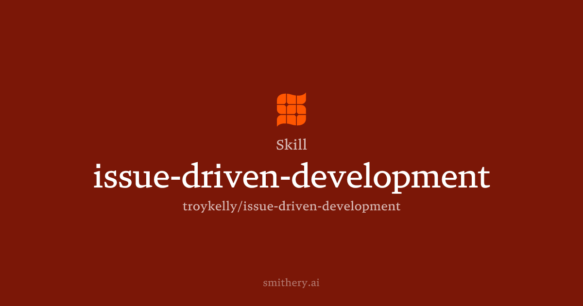 issue-driven-development - Skill | Smithery