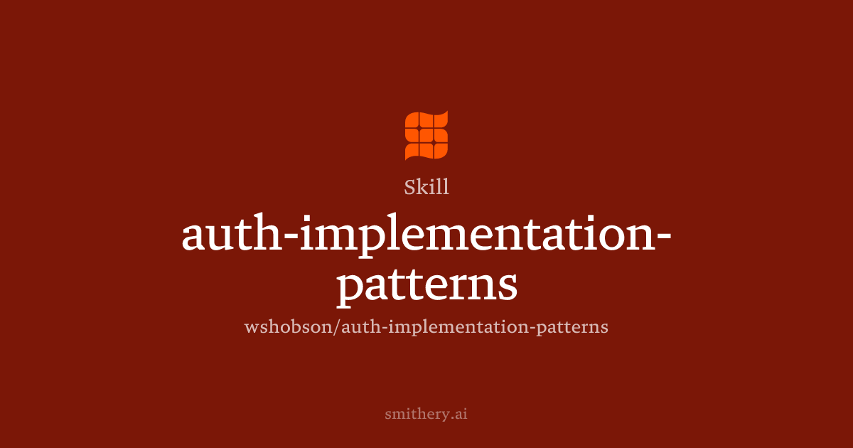 auth-implementation-patterns - Skill | Smithery