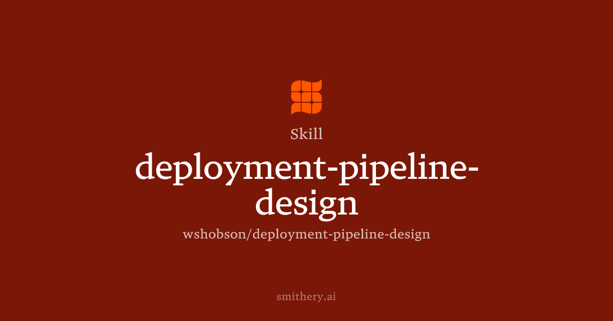 deployment-pipeline-design - Skill | Smithery