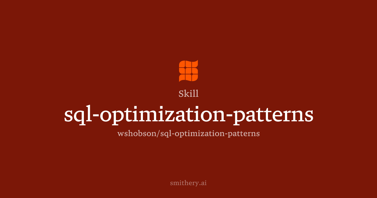 sql-optimization-patterns - Skill | Smithery