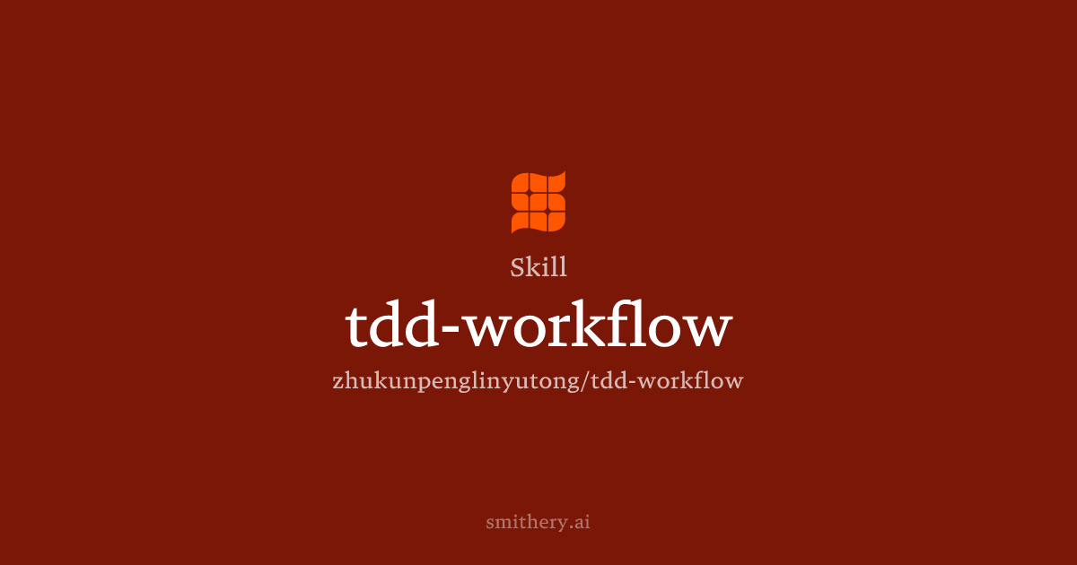 tdd-workflow - Skill | Smithery